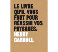 Le livre qu'il vous faut pour réussir vos paysages