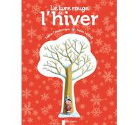 Le Livre rouge de l'hiver - Hervé Le Goff - Flammarion Jeunesse Pere Castor - broché - Document jeunesse