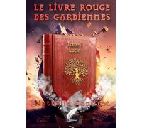 Le livre Rouge des gardiennes Tome 1 Lucie