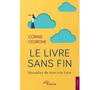 Le Livre sans fin: Nouvelles de mon moi futur