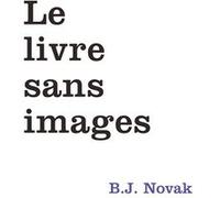Le livre sans images Benjamin-Joseph Novak (Auteur), Geneviève Brisac (Traduction)