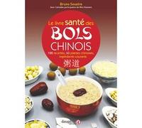 Le livre santé des bols chinois – 188 recettes et 60 plantes – Dauphin