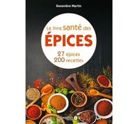 Le livre santé des épices Geneviève Martin (Auteur)
