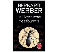 Le Livre Secret Des Fourmis - Encyclopédie Du Savoir Relatif Et Absolu