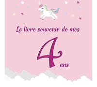 Le livre souvenir de mes 4 ans: Livre à personnaliser pour fille - Joyeux anniversaire - Thème licorne