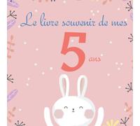Le livre souvenir de mes 5 ans: Livre d'or avec liseré à personnaliser selon vos envies