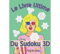 Le Livre Ultime du Sudoku 3D