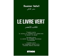 Le Livre Vert - Mouammar Kadhafi - Ethos Eds - broché - Essai