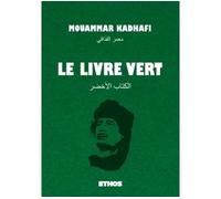 Le Livre vert - Mouammar Kadhafi - Ethos Eds - broché - Essai