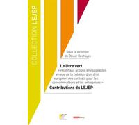Le livre vert. relatif aux actions envisageables en vue de la création d'un droi Sous la direction de olivier deshayes - Olivier Deshayes - Lgdj - broché - Etude