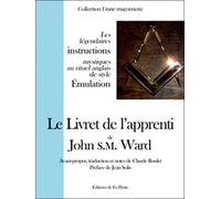 Le Livret de l'apprenti: Les légendaires instructions mystiques au rituel anglais de style Emulation