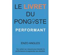 Le livret du Pongiste performant: Ton cahier d’exercices sur mesure pour booster ta performance et augmenter tes résultats