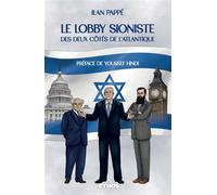 Le lobby sioniste des deux côtés de l'Atlantique - Ilan Pappé - Ethos Eds - broché - Essai