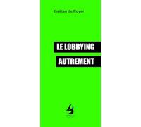 Le lobbying autrement