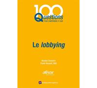 Le lobbying - Nicolas Teisseire - Afnor - broché - Etude