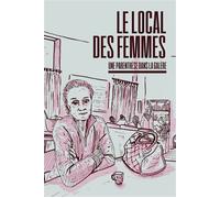 Le local des femmes Une parenthèse dans la galère - Coline Picaud - Le Monde A L'envers - broché - Bande dessinée