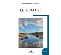 Le locataire - Marie-Hélène Pellegrini - Book Envol Les Editions - broché - Roman