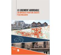 Le logement abordable Un impératif pour une société plus inclusive - Collectif - Alternatives - broché - Essai