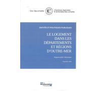 Le logement dans les départements et régions d'Outre-mer - Cour Des Comptes - Documentation Francaise - broché - Etude