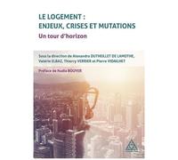 Le Logement : Enjeux, Crises Et Mutations - Un Tour D'horizon
