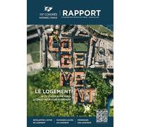 LE LOGEMENT. Le devoir de faire mieux, le Droit pour faire autrement: Rapport du 119e congrès des notaires de France