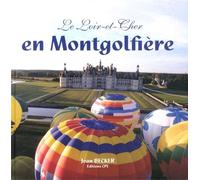 Le Loir-et-Cher en montgolfière