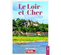 Le Loir-et-Cher - Un lieu, une histoire