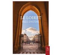 Olivier Gaudefroy – Le Loiret : Pages d'histoire – Broché