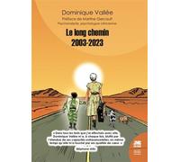 Le long chemin 2003-2023 - Dominique Vallée - Jmg - broché - Essai