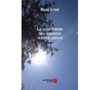 Le long chemin de l'angoisse vers la liberté