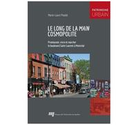 Le Long De La Main Cosmopolite - Promouvoir, Vivre Et Marcher Le Boulevard Saint-Laurent À Montréal