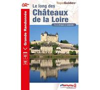 Le long des châteaux de la Loire: GR 3 - référence 333