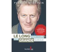 Le Long Parcours D'une Grande Gueule