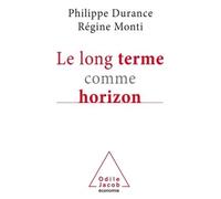 Le long terme comme horizon - Philippe Durance - Odile Jacob - broché - Etude
