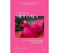 Le lookbook du Met Gala Le grand soir du style - Kristen Bateman - Epa Eds - relié - Beau livre