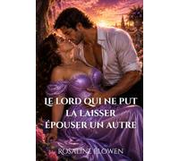 Le lord qui ne put la laisser épouser un autre