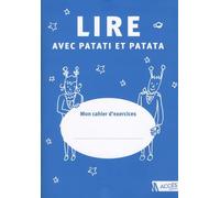 LE LOT DE 5 CAHIERS DE L'ÉLÈVE LIRE AVEC PATATI ET PATATA