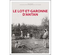 Le Lot-et-Garonne d'antan