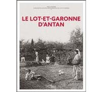 Le Lot-et-Garonne d'antan Joëlle Porcher (Auteur)