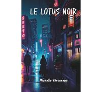 Le Lotus Noir: Polar, roman policier, suspense, crime organisé