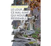 Le Loup, Ce Mal-Aimé Qui Nous Ressemble