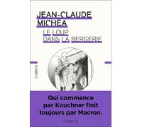 Le Loup dans la bergerie Jean-Claude Michéa (Auteur)