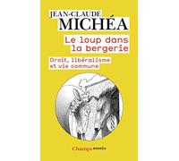 Le loup dans la bergerie: Droit, libéralisme et vie commune