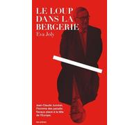 Le Loup Dans La Bergerie - Est-Ce Dans Cette Europe-Là Que Nous Voulons Vivre ?