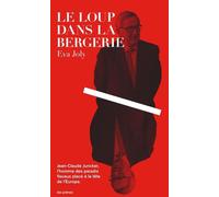 Le Loup dans la bergerie - Eva Joly - Les Arenes Eds - broché - Essai