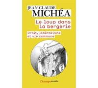 Le Loup dans la bergerie Jean-Claude Michéa (Auteur)