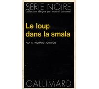 Le loup dans la smala - E. Richard Johnson - Gallimard - Poche - Roman