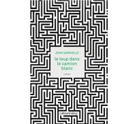 Le Loup dans le camion blanc - Wolf in White Van - John Darnielle - Calmann-Levy - broché - Roman