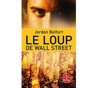 Le Loup de Wall Street de Belfort, Jordan (2011) Poche