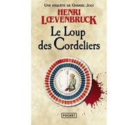 Le Loup des Cordeliers Henri Loevenbruck (Auteur)